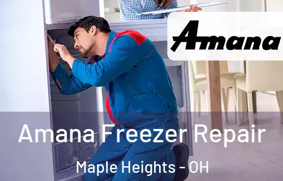  Amana Freezer Repair Maple Heights - OH