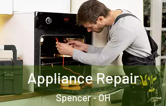  Appliance Repair Spencer - OH