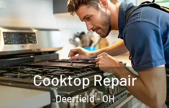  Cooktop Repair Deerfield - OH