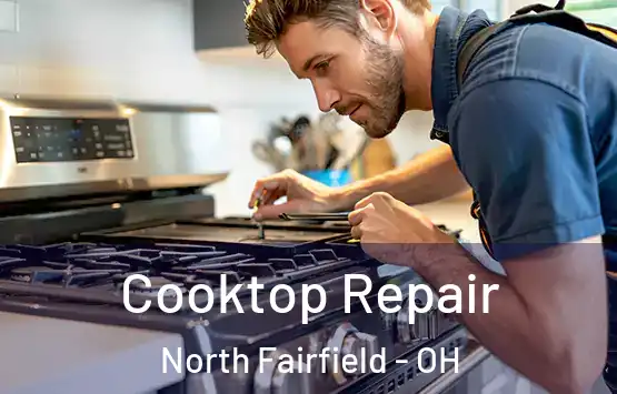 Cooktop Repair North Fairfield - OH