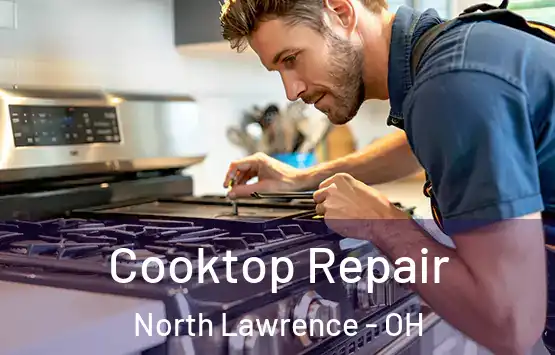  Cooktop Repair North Lawrence - OH