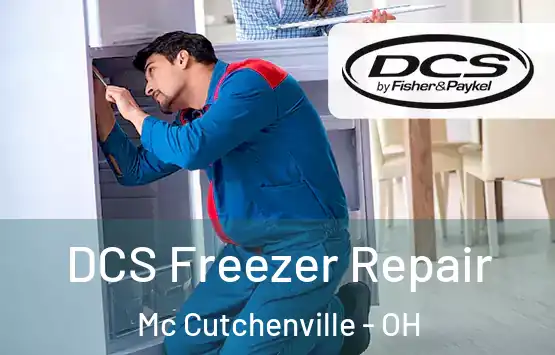  DCS Freezer Repair Mc Cutchenville - OH