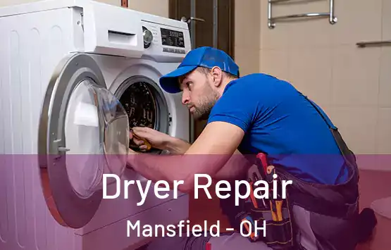  Dryer Repair Mansfield - OH