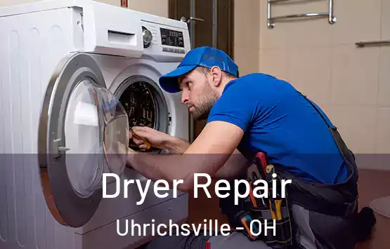  Dryer Repair Uhrichsville - OH