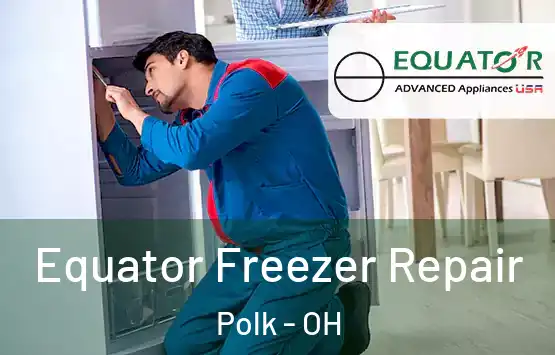  Equator Freezer Repair Polk - OH