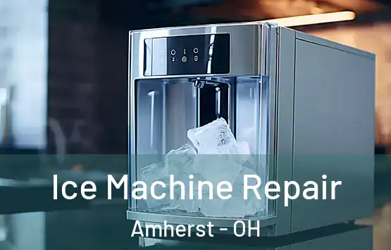  Ice Machine Repair Amherst - OH