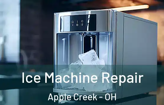  Ice Machine Repair Apple Creek - OH