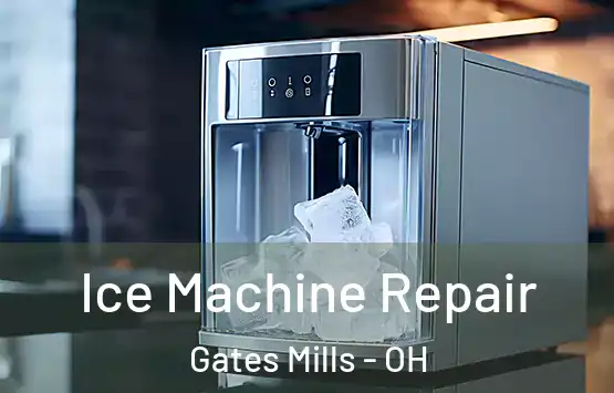  Ice Machine Repair Gates Mills - OH