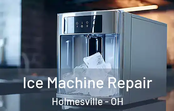  Ice Machine Repair Holmesville - OH