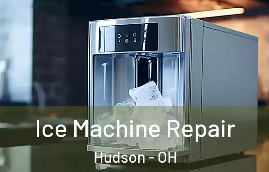  Ice Machine Repair Hudson - OH