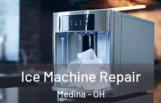  Ice Machine Repair Medina - OH