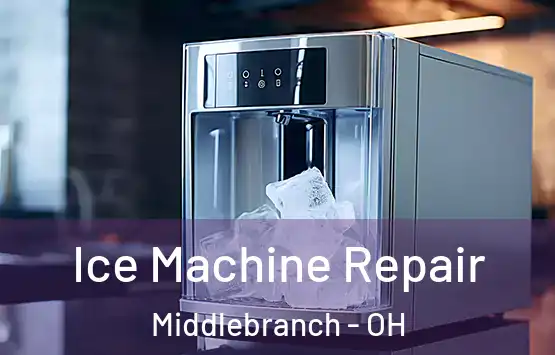  Ice Machine Repair Middlebranch - OH