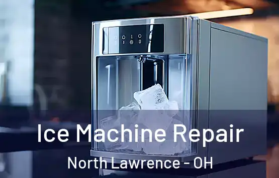  Ice Machine Repair North Lawrence - OH