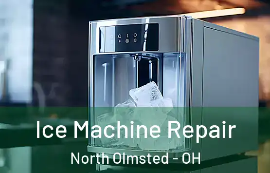  Ice Machine Repair North Olmsted - OH