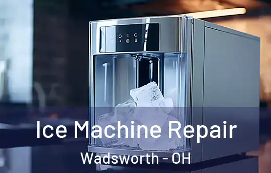  Ice Machine Repair Wadsworth - OH
