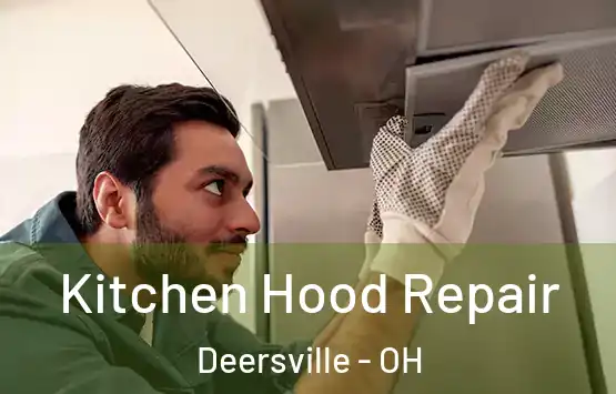  Kitchen Hood Repair Deersville - OH