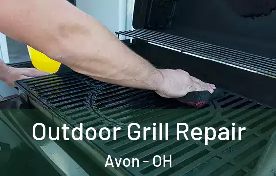  Outdoor Grill Repair Avon - OH