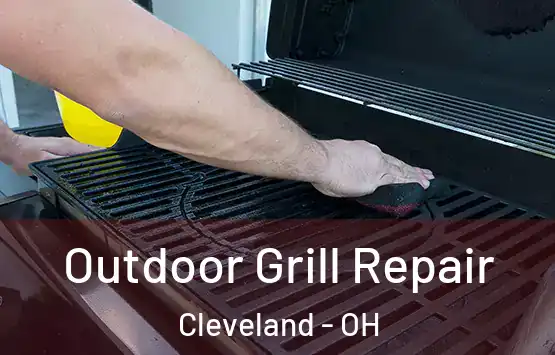 Outdoor Grill Repair Cleveland - OH
