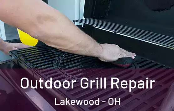  Outdoor Grill Repair Lakewood - OH