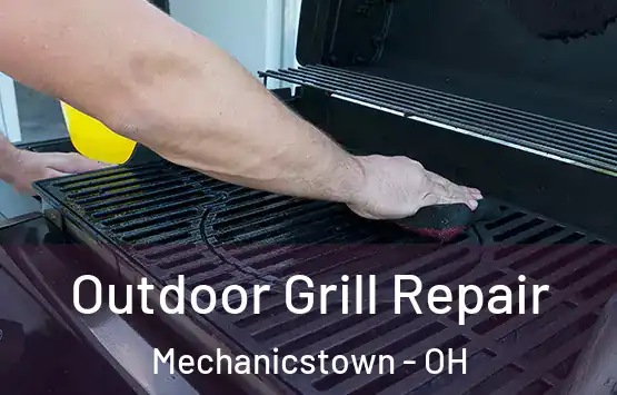  Outdoor Grill Repair Mechanicstown - OH