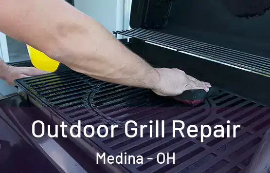  Outdoor Grill Repair Medina - OH