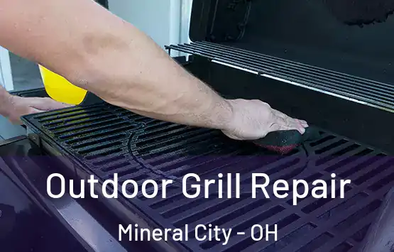  Outdoor Grill Repair Mineral City - OH