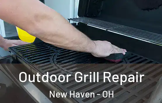  Outdoor Grill Repair New Haven - OH