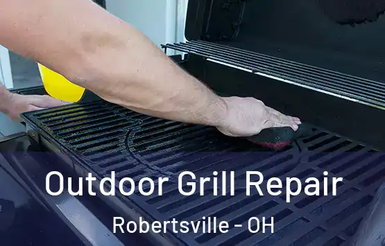  Outdoor Grill Repair Robertsville - OH