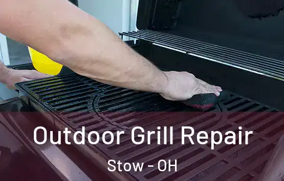  Outdoor Grill Repair Stow - OH