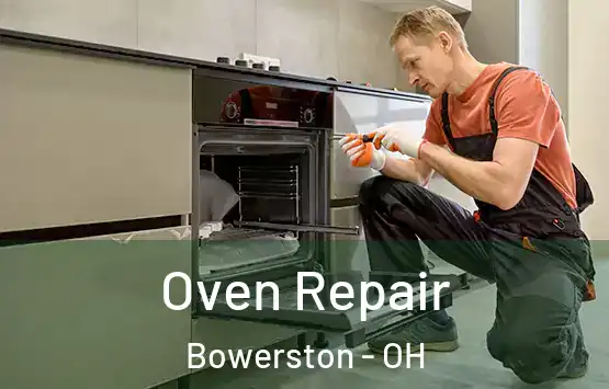  Oven Repair Bowerston - OH