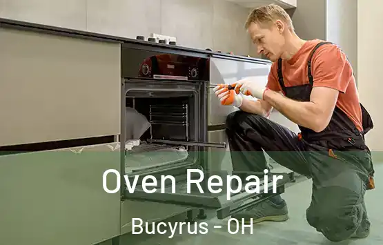  Oven Repair Bucyrus - OH
