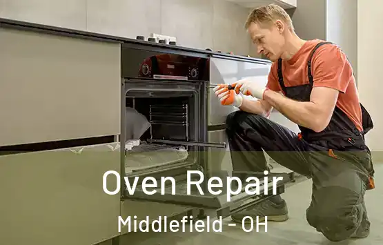  Oven Repair Middlefield - OH