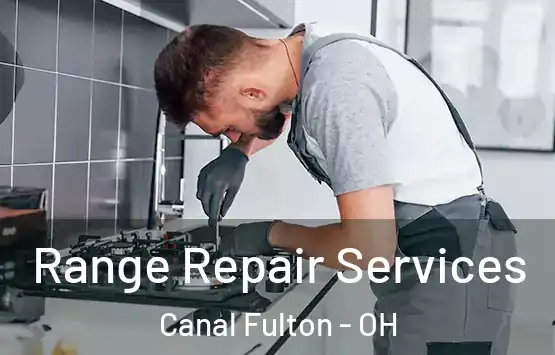  Range Repair Services Canal Fulton - OH