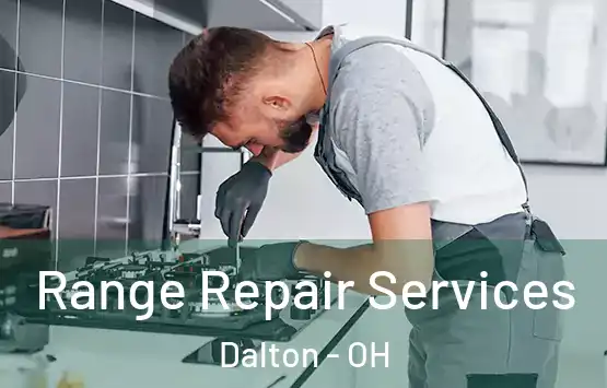  Range Repair Services Dalton - OH