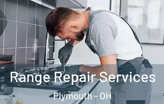  Range Repair Services Plymouth - OH