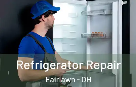 Refrigerator Repair Fairlawn - OH