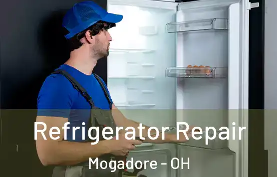  Refrigerator Repair Mogadore - OH