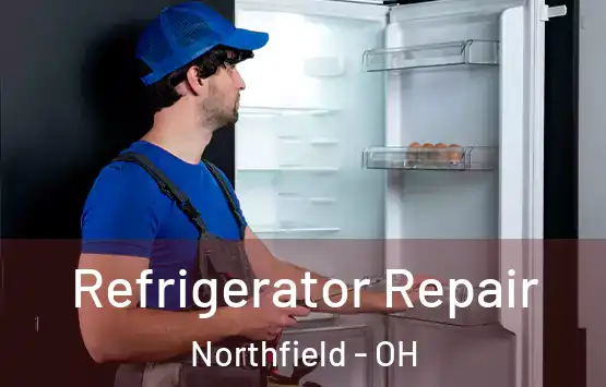  Refrigerator Repair Northfield - OH
