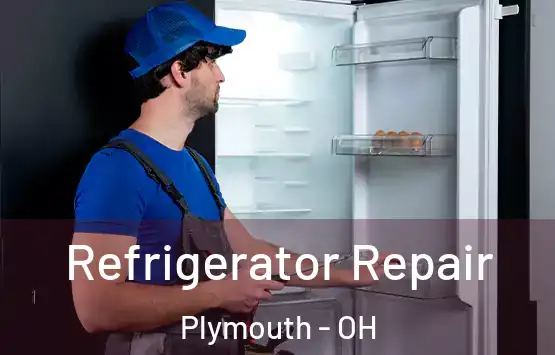  Refrigerator Repair Plymouth - OH