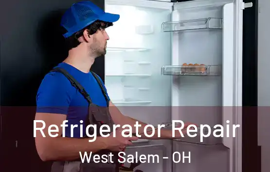  Refrigerator Repair West Salem - OH