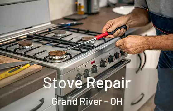  Stove Repair Grand River - OH