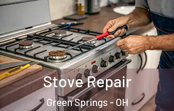  Stove Repair Green Springs - OH