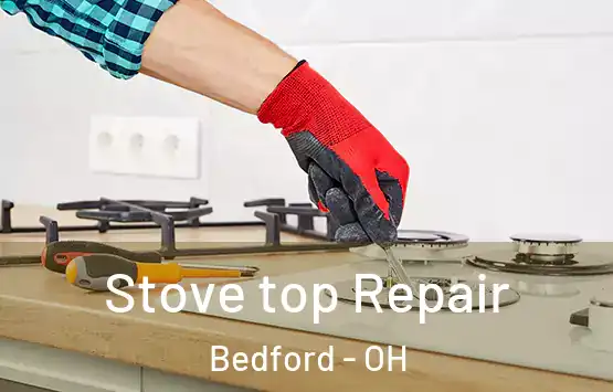  Stove top Repair Bedford - OH