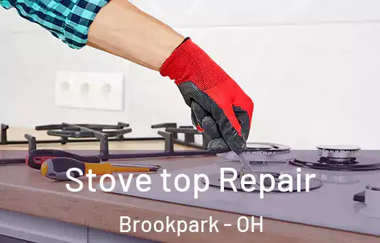  Stove top Repair Brookpark - OH
