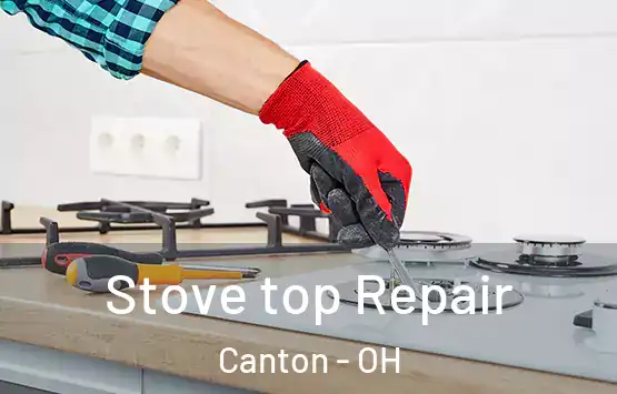  Stove top Repair Canton - OH