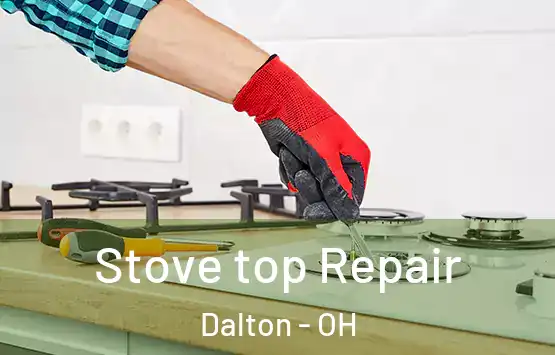  Stove top Repair Dalton - OH
