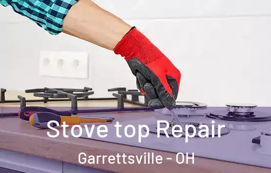  Stove top Repair Garrettsville - OH