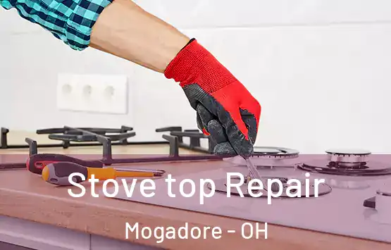  Stove top Repair Mogadore - OH