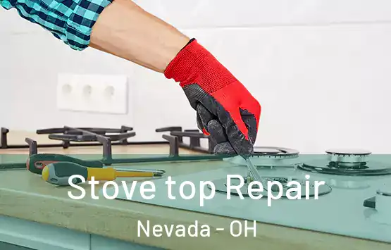  Stove top Repair Nevada - OH
