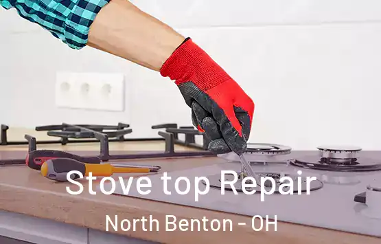  Stove top Repair North Benton - OH
